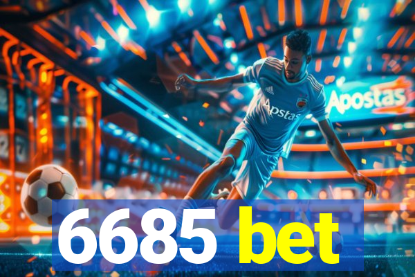 6685 bet